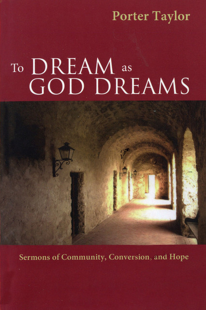 To Dream as God Dreams, Taylor Porter