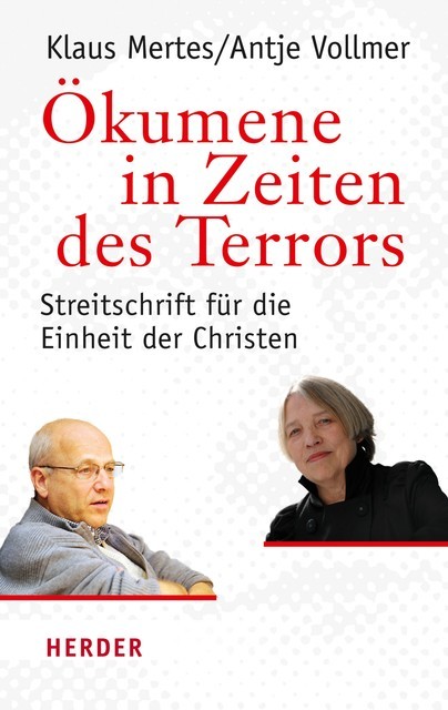 Ökumene in Zeiten des Terrors, Klaus Mertes, Antje Vollmer