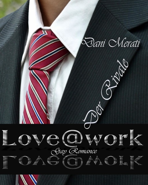 Love@work – Der Rivale, Dani Merati