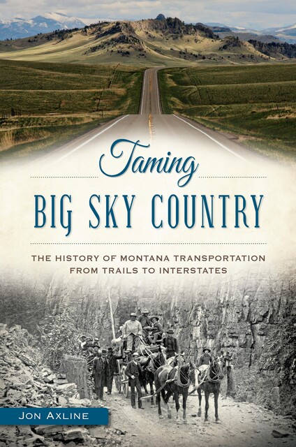 Taming Big Sky Country, Jon Axline
