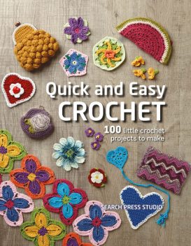 Quick and Easy Crochet, Search Press Studio