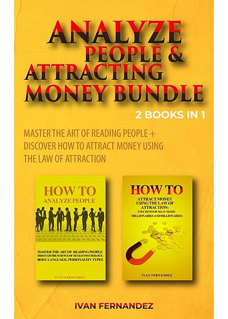 Analyze People & Attracting Money Bundle: 2 Books in 1, Ivan Fernandez