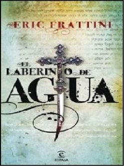 El Laberinto De Agua, Eric Frattini