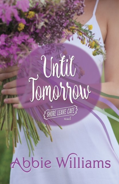 Until Tomorrow, Abbie Williams