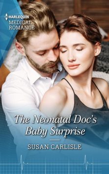 The Neonatal Doc's Baby Surprise, Susan Carlisle
