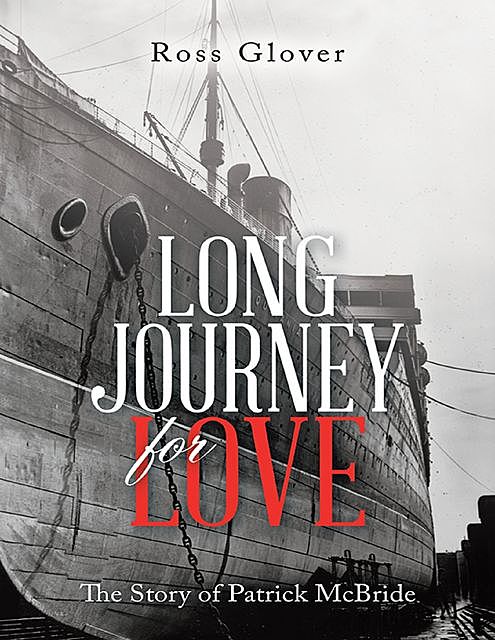 Long Journey for Love: The Story of Patrick McBride, Ross Glover