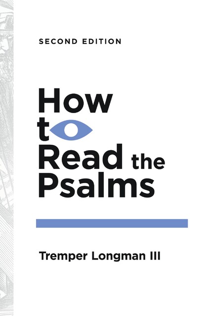 How to Read the Psalms, Tremper Longman III