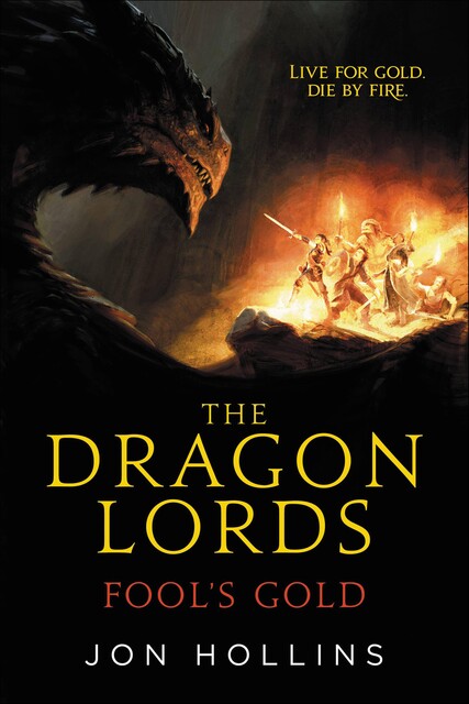 The Dragon Lords: Fool's Gold, Jon Hollins