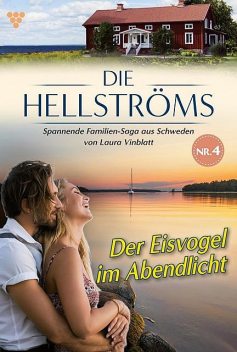 Die Hellströms 4 – Familienroman, Laura Vinblatt