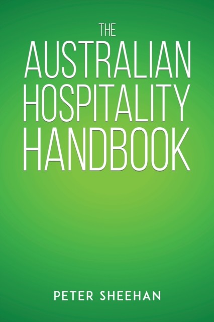 The Australian Hospitality Handbook, Peter Sheehan