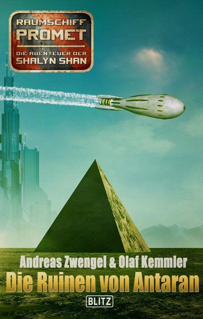 Raumschiff Promet – Die Abenteuer der Shalyn Shan 20: Die Ruinen von Antaran, Andreas Zwengel, Olaf Kemmler
