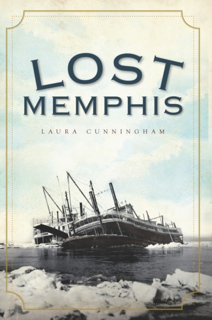 Lost Memphis, Laura Cunningham