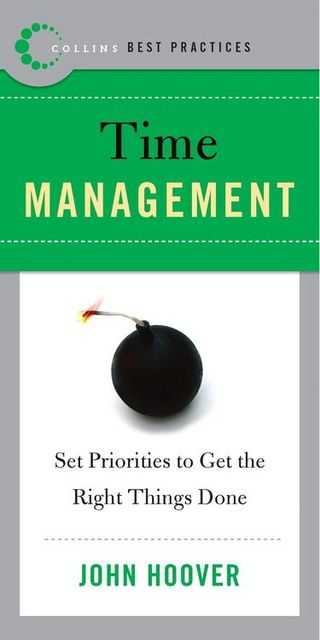 Best Practices: Time Management, John Hoover