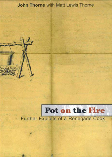 Pot on the Fire, Matt Thorne, John Thorne
