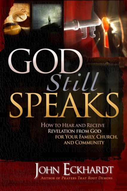 God Still Speaks, John Eckhardt
