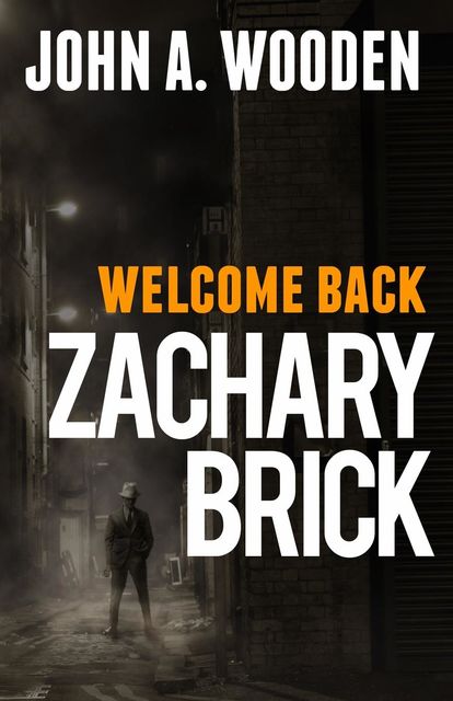 Welcome Back Zachary Brick, John Wooden