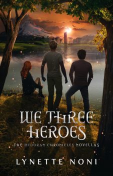 We Three Heroes, Lynette Noni