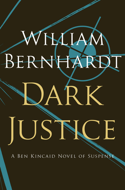 Dark Justice, William Bernhardt