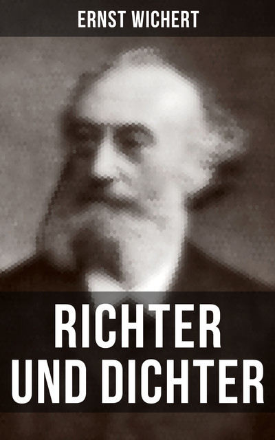 Richter und Dichter, Ernst Wichert