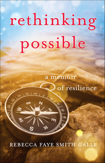 Rethinking Possible, Rebecca Faye Smith Galli
