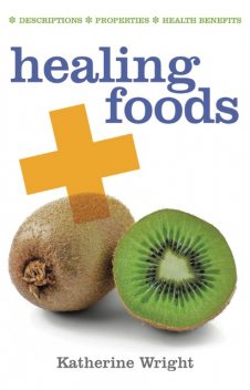Healing Foods, Katherine Wright
