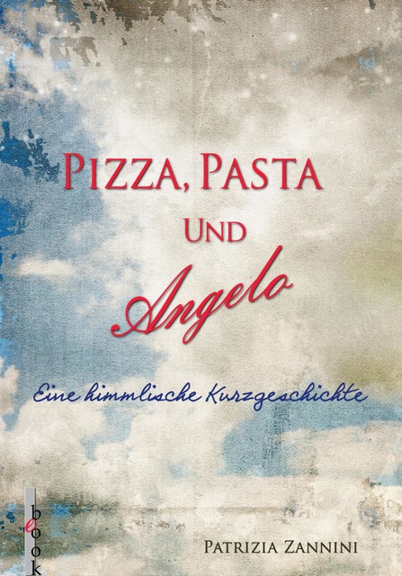 Pizza, Pasta und Angelo, Patrizia Zannini
