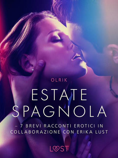 Estate spagnola – 7 brevi racconti erotici in collaborazione con Erika Lust, Olrik