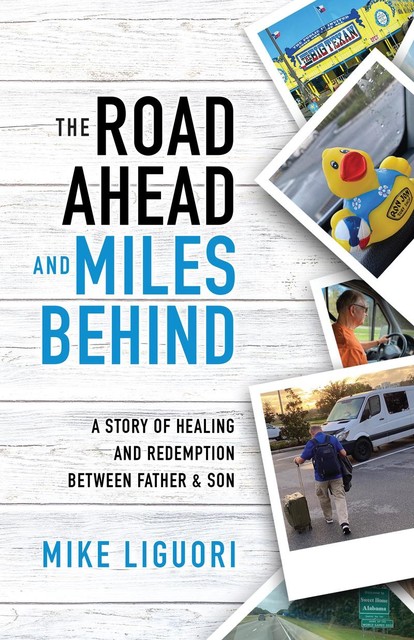 The Road Ahead and Miles Behind, Mike Liguori