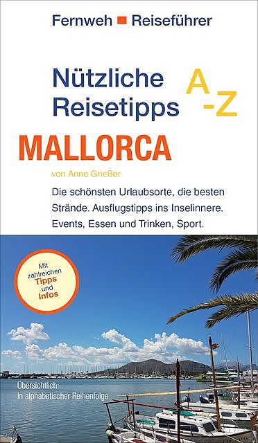 Nützliche Reisetipps A-Z: Mallorca, Anne Grießer