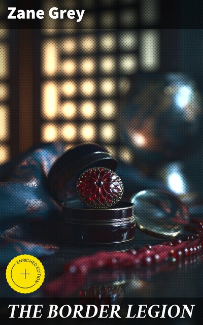 THE BORDER LEGION, Zane Grey