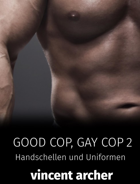 Good Cop, Gay Cop 2, Vincent Archer
