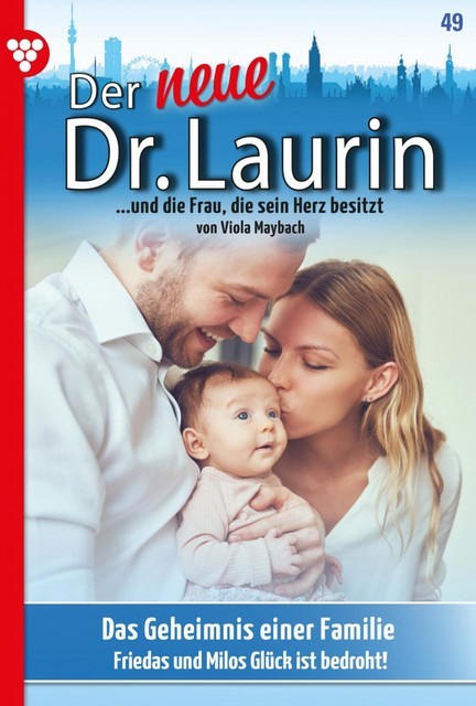 Der neue Dr. Laurin 49 – Arztroman, Viola Maybach