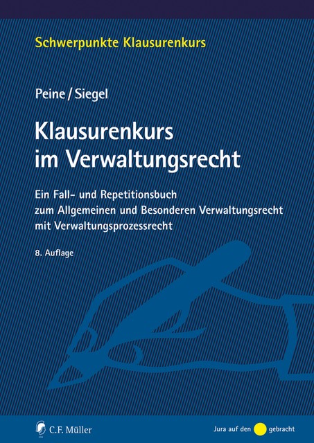 Klausurenkurs im Verwaltungsrecht, Franz-Joseph Peine, Thorsten Siegel