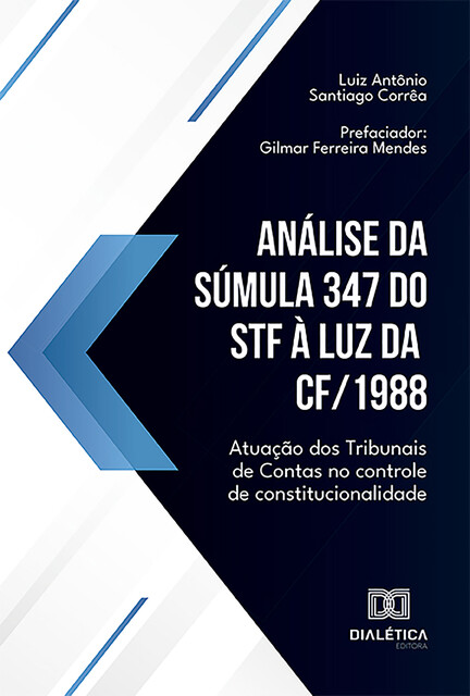 Análise da Súmula 347 do STF à luz da CF/1988, Luiz Antônio Santiago Corrêa