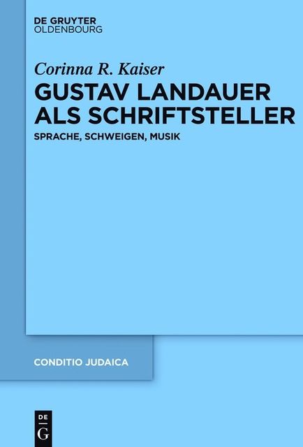 Gustav Landauer als Schriftsteller, Corinna Kaiser