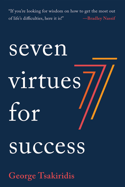 Seven Virtues for Success, George Tsakiridis