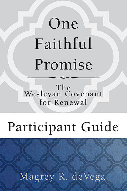 One Faithful Promise: Participant Guide, Magrey deVega
