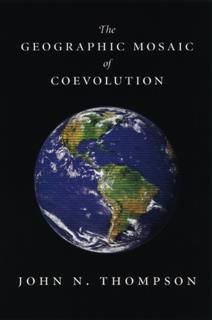 Geographic Mosaic of Coevolution, John Thompson