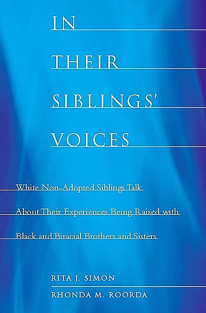 In Their Siblings' Voices, Rhonda M. Roorda, Rita J. Simon