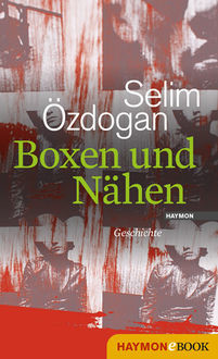Boxen und Nähen, Selim Özdogan