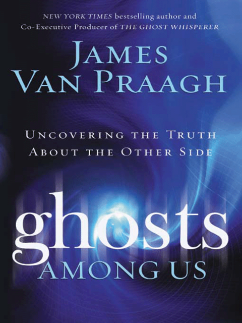 Ghosts Among Us, James Van Praagh