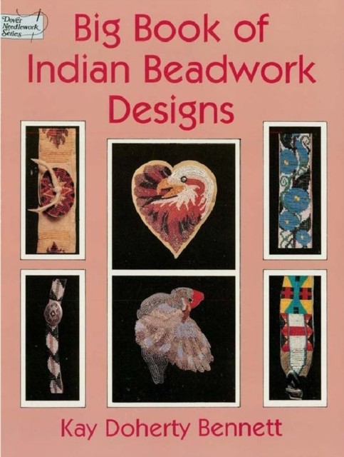 Big Book of Indian Beadwork Designs, Kay Doherty Bennett
