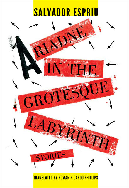 Ariadne in the Grotesque Labyrinth, Salvador Espriu