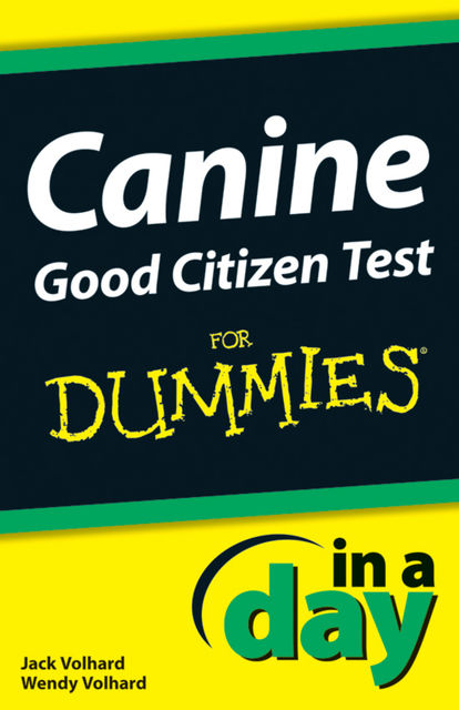 Canine Good Citizen Test In A Day For Dummies, Jack Volhard, Wendy Volhard