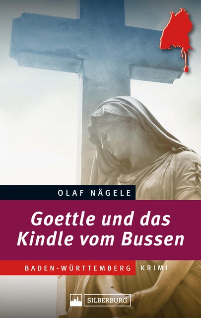 Goettle und das Kindle vom Bussen, Olaf Nägele