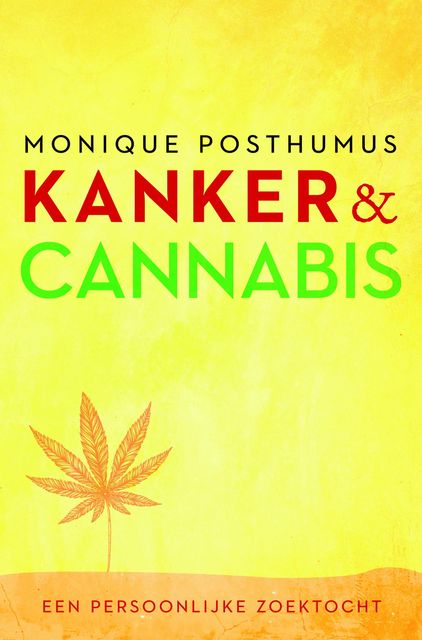 Kanker en cannabis, Monique Posthumus