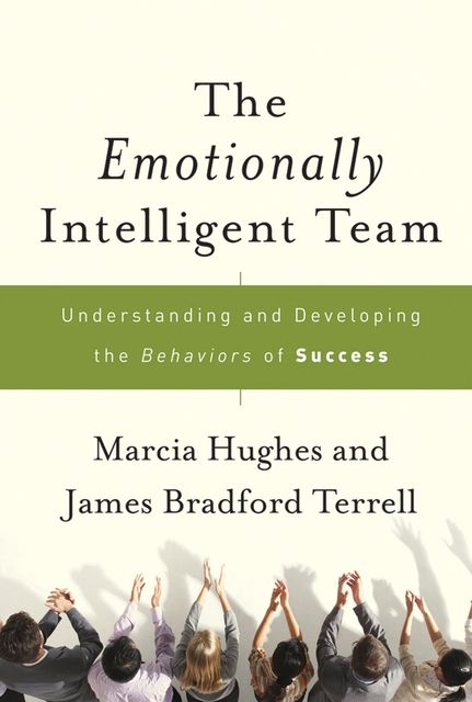 The Emotionally Intelligent Team, Marcia Hughes