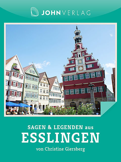 Sagen und Legenden aus Esslingen, Christine Giersberg