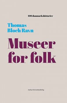 Museer for folk, Thomas Bloch Ravn
