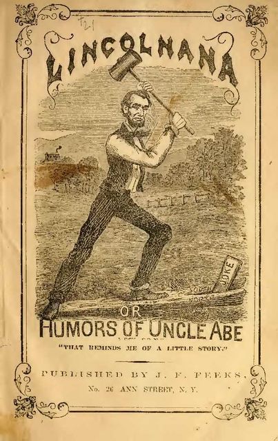 Lincolniana; Or, The Humors of Uncle Abe, Andrew Adderup